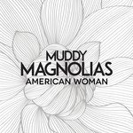 Muddy Magnolias