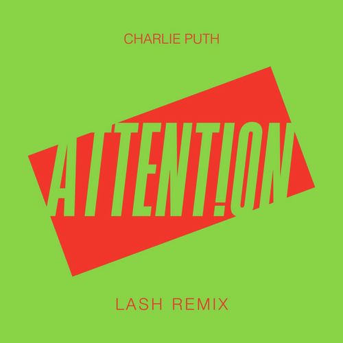 Attention (Lash Remix)