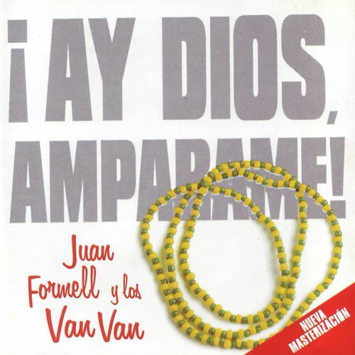 ¡Ay Dios Amparame!