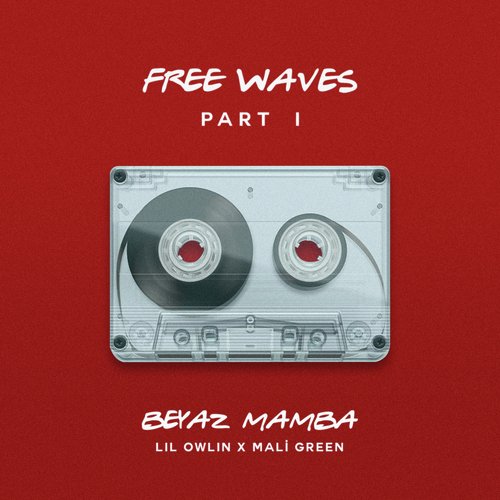 Beyaz Mamba (Free Waves, Pt. 1)