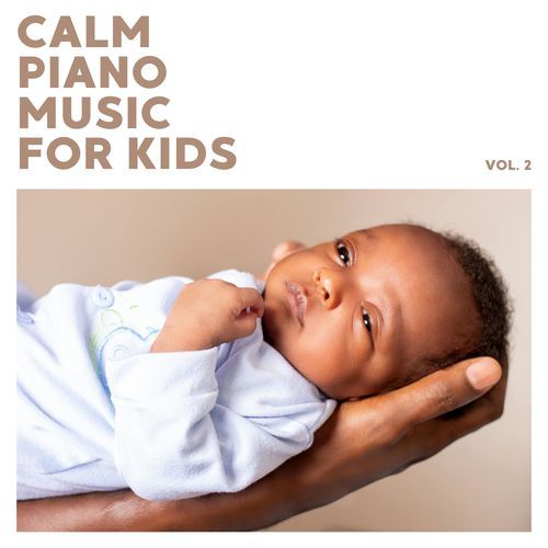 Calm Piano Music For Kids (Vol. 2)_poster_image