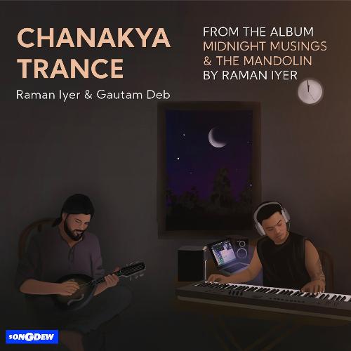 Chanakya Trance (From &quot;Midnight Musings &amp; The Mandolin&quot;)