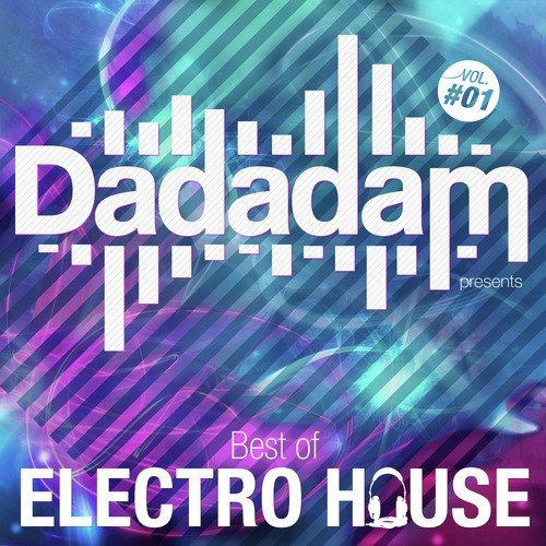 Dadadam Best of Electro House, Vol. 1