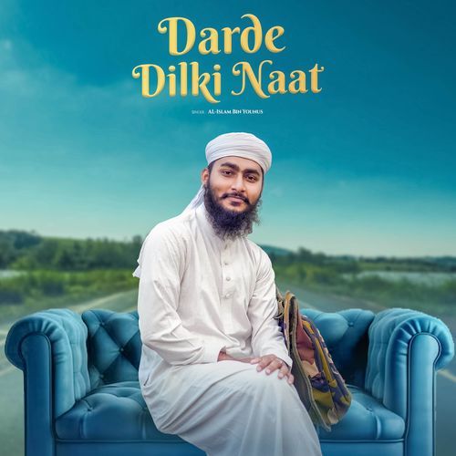 Darde Dilki Naat