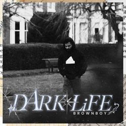 Dark Life-HEUjVyEJfFI