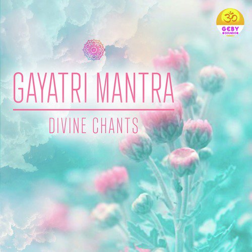 Gayatri Mantra (Divine Chants)