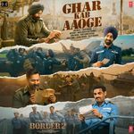 Ghar Kab Aaoge (From "BORDER 2")