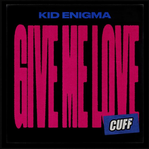 Give Me Love (Original Mix)