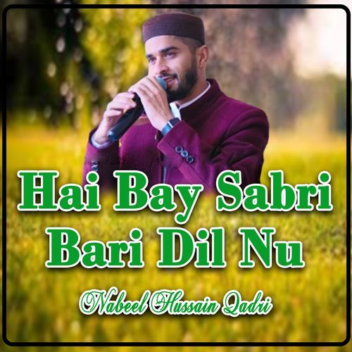 Hai Bay Sabri Bari Dil Nu