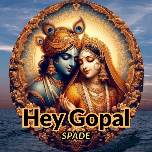 Hey Gopal