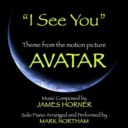 I See You (Theme from the Motion Picture "Avatar") (Solo Piano)