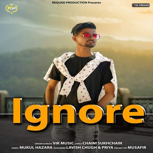 Ignore (feat. Lavish Chugh, Priya)