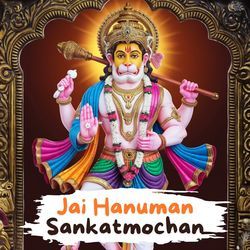 Jai Hanuman Sankatmochan