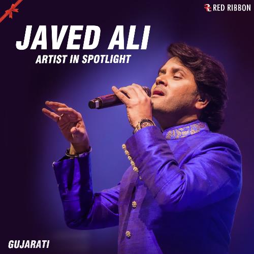 Javed Ali - Artist In Spotlight - Gujarati