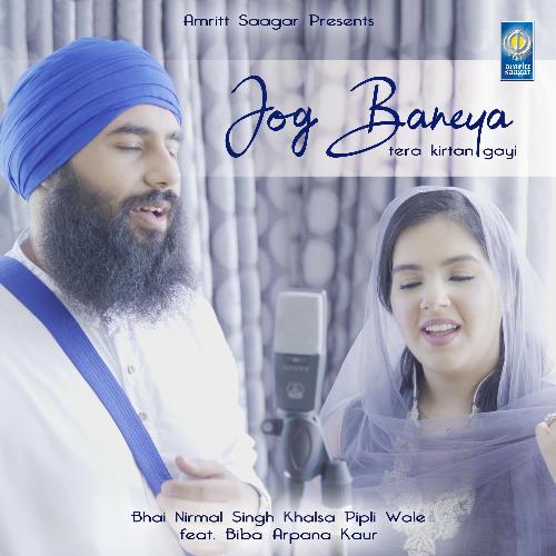 Jog Baneya Tera Kirtan Gayi (feat. Biba Arpana Kaur)