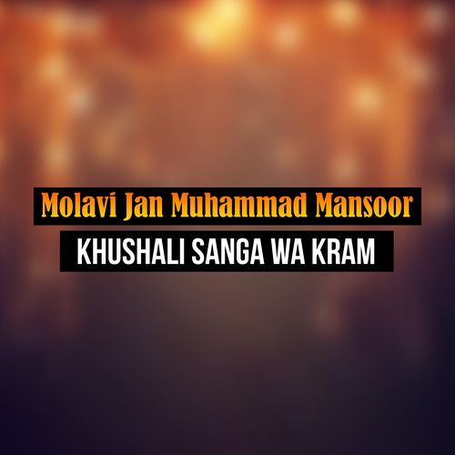 Khushali Sanga Wa Kram