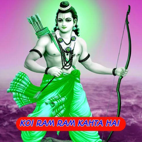 Koi Ram Ram Kahta Hai