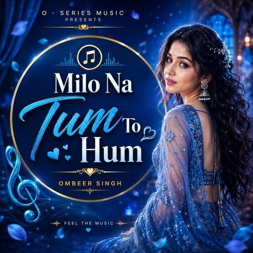 Milo Na Tum To Hum