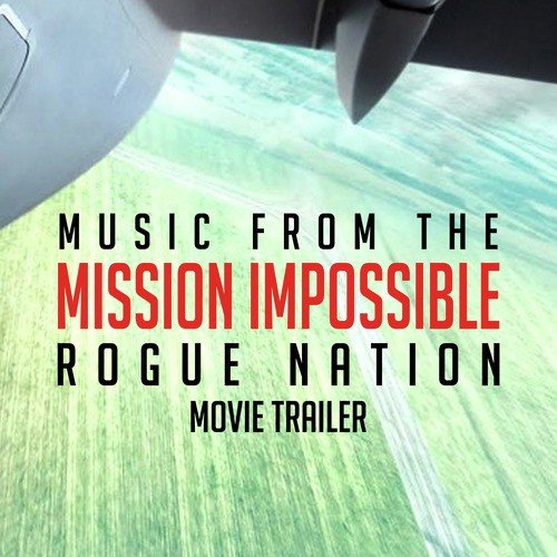 Music (From the &quot;Mission: Impossible Rogue Nation&quot; Movie Trailer)_poster_image