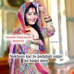 Nakharo kar to padabali najar ko badal doro