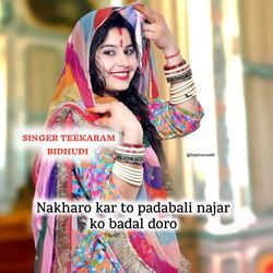 Nakharo kar to padabali najar ko badal doro