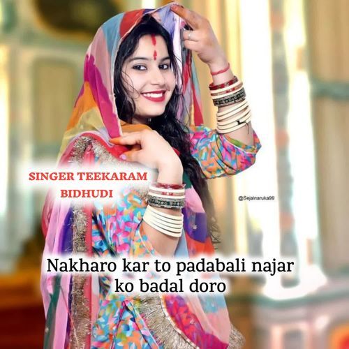 Nakharo kar to padabali najar ko badal doro
