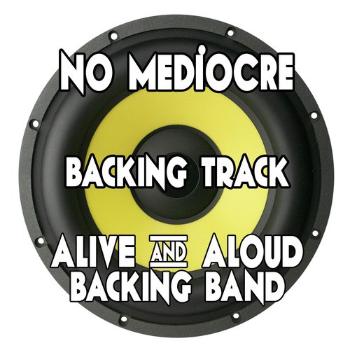 No Mediocre (Backing Track Instrumental Version) - Single