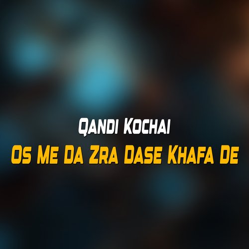 Os Me Da Zra Dase Khafa De