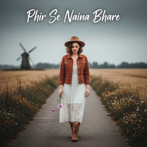 Phir Se Naina Bhare