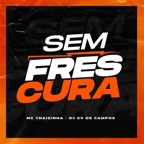 SEM FRESCURA NO PISEIRO_poster_image