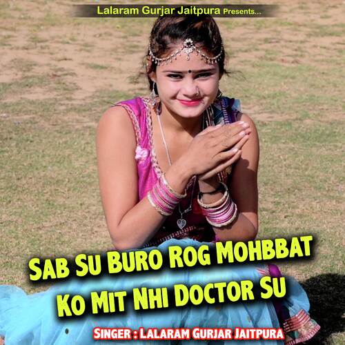 Sab Su Buro Rog Mohbbat Ko Mit Nhi Doctor Su