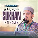Sukhan Hai Zamin