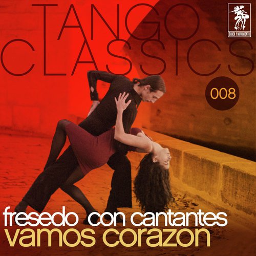 Tango Classics 008: Vamos corazon