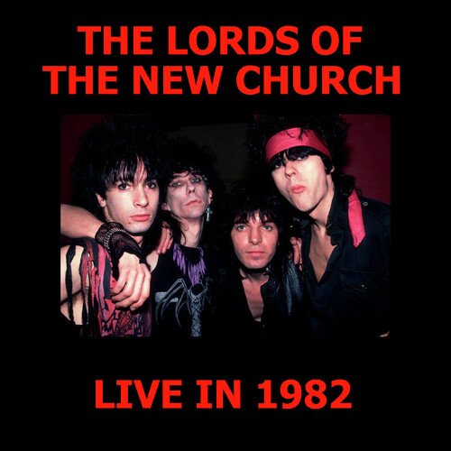 The Lords Of The New Church In Concert In 1982 (Live In Concert)
