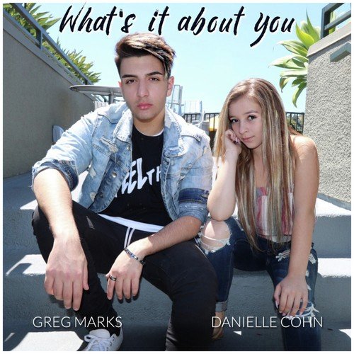 What's It About You (feat. Greg Marks)