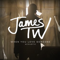 When You Love Someone (Acoustic)