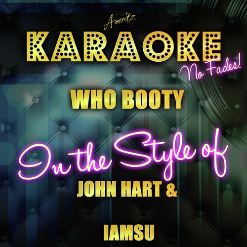 Who Booty (In the Style of John Hart & Iamsu) [Karaoke Version] - Single