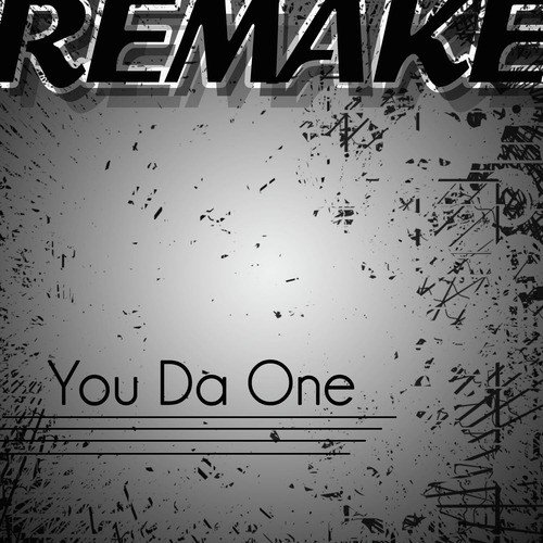 You Da One (Rihanna Remake) - Single
