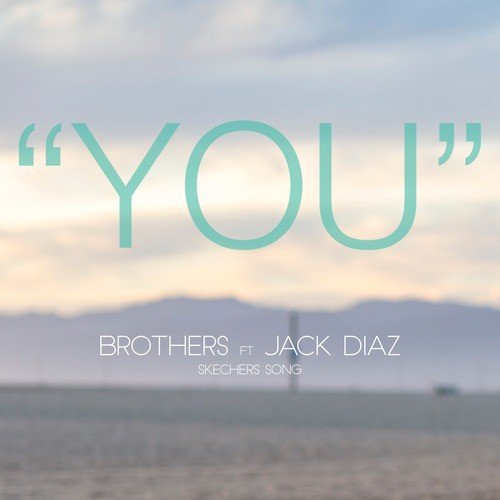 You (Skechers Song) [feat. Jack Diaz]