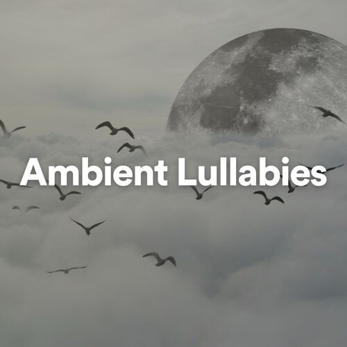 Ambient Lullabies