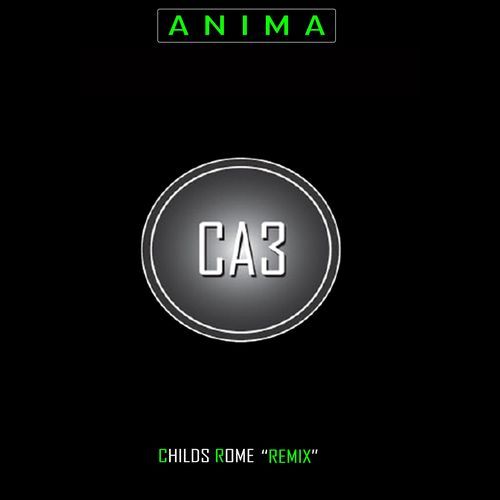 Anima (Childs Rome Remix)