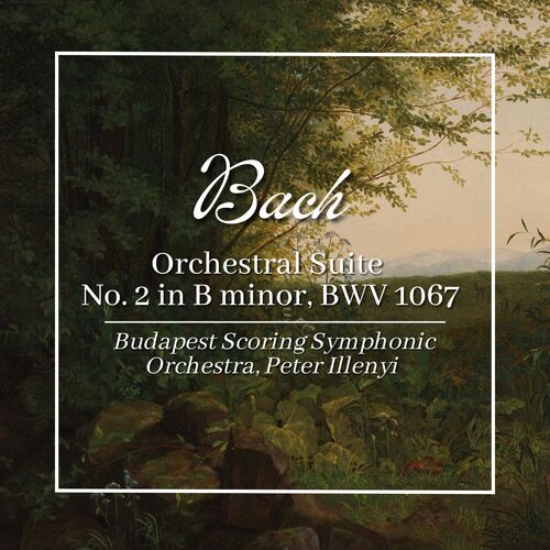 Bach: Orchestral Suite No. 2 in B Minor, BWV 1067