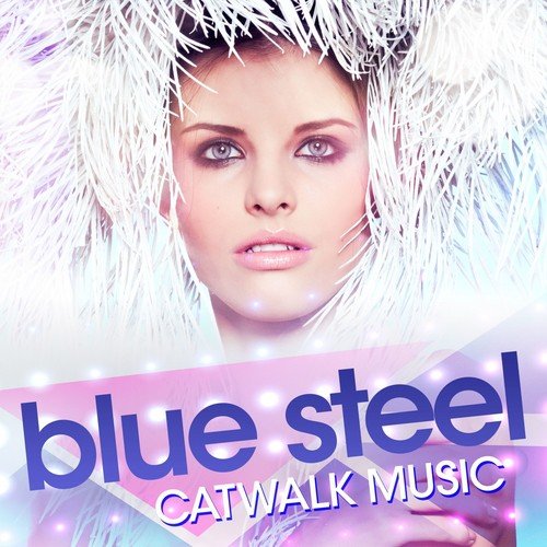 Blue Steel: Catwalk Music