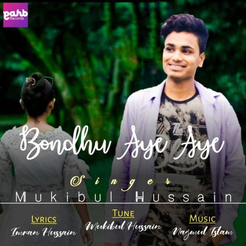 Bondhu Aye Aye