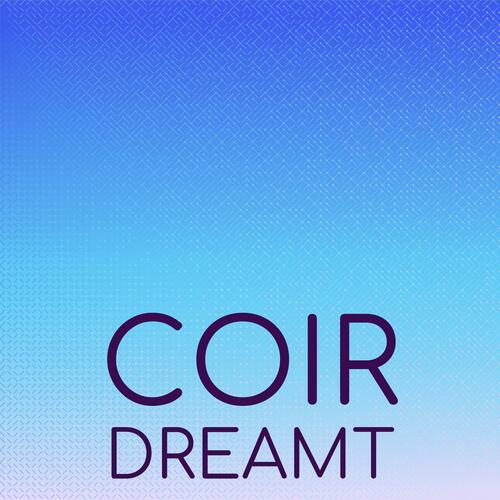 Coir Dreamt