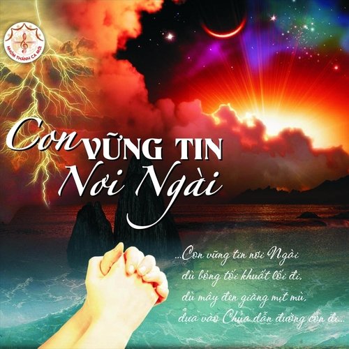 Con Vững Tin Nơi Ngài: Nhóm Thánh Ca Mới