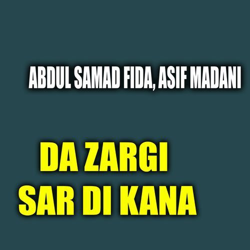 Da Zargi Sar Di Kana