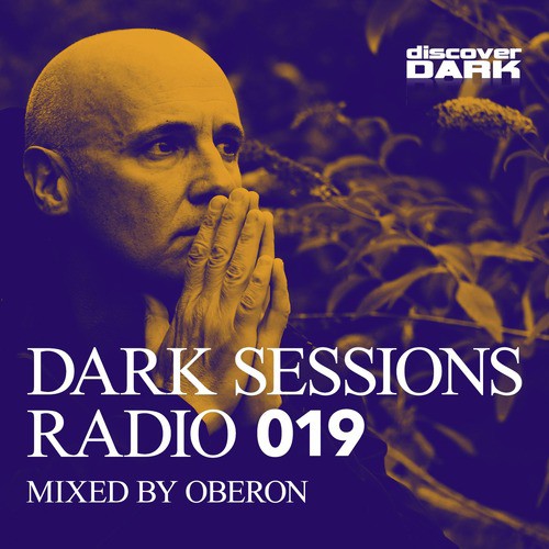 Dark Sessions Radio 019 (Mixed by Oberon)