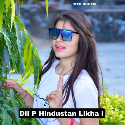 Dil P Hindustan Likha L