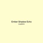 Ember Shadow Echo artwork